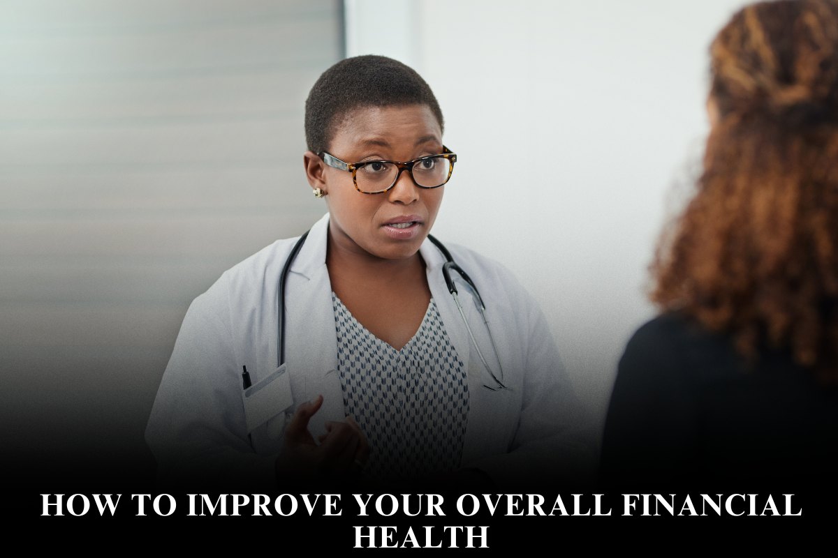 How to Improve Your Overall Financial Health