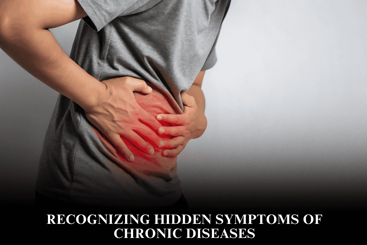 Recognizing Hidden Symptoms of Chronic Diseases
