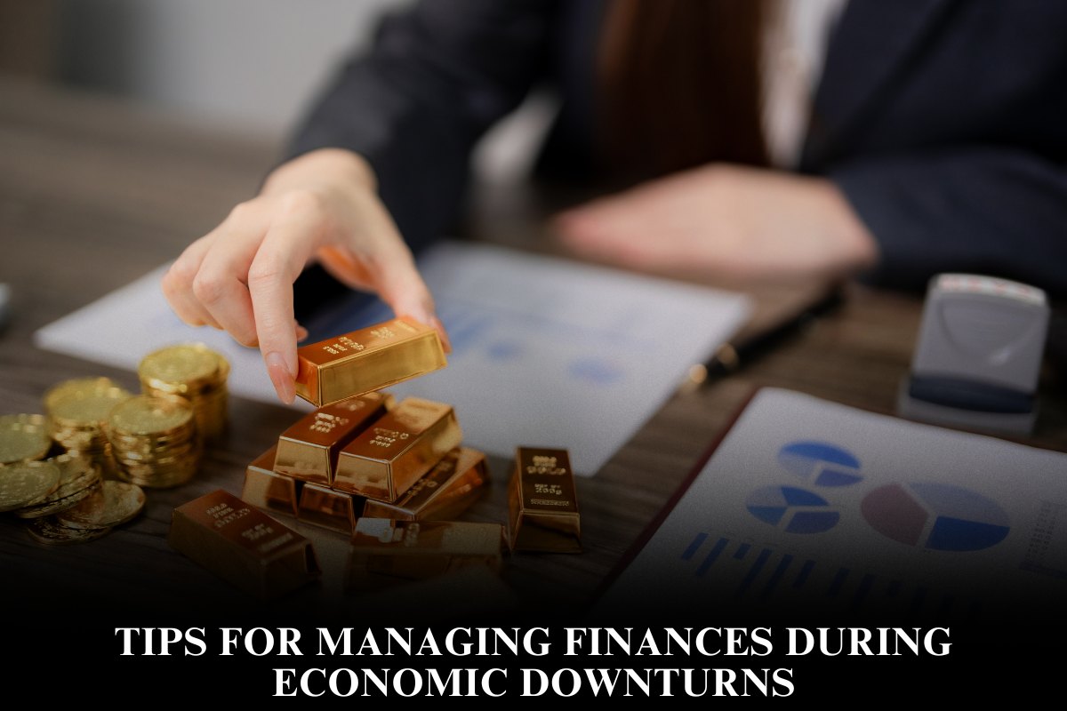 Tips for Managing Finances During Economic Downturns