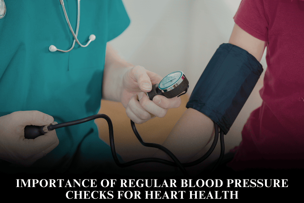 Importance of Regular Blood Pressure Checks for Heart Health