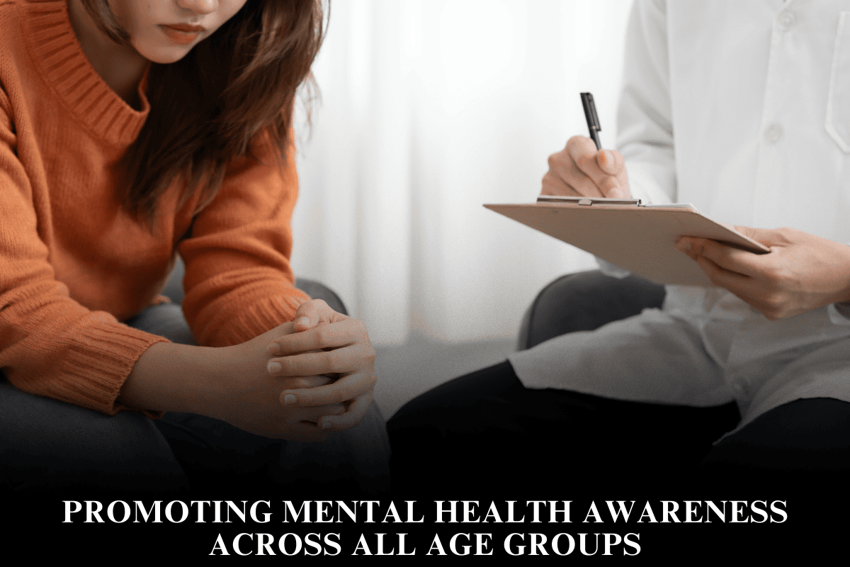Promoting Mental Health Awareness Across All Age Groups