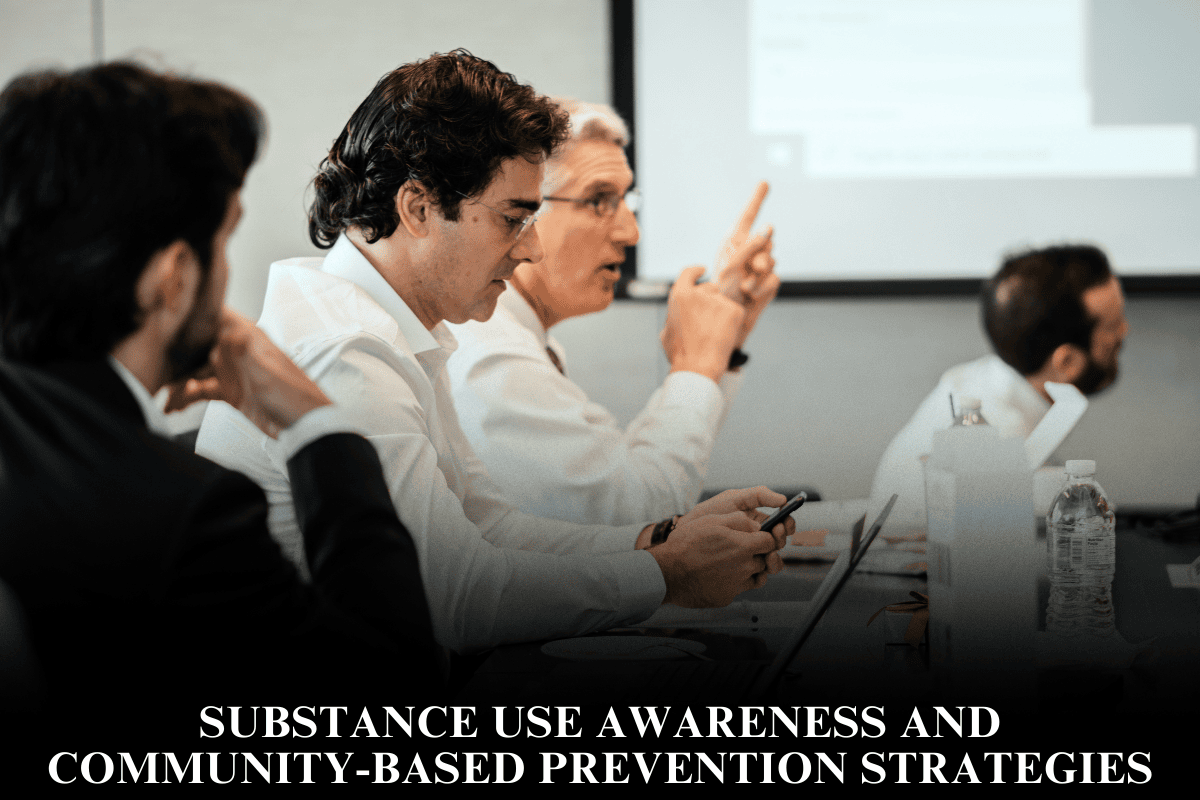 Substance Use Awareness and Community-Based Prevention Strategies