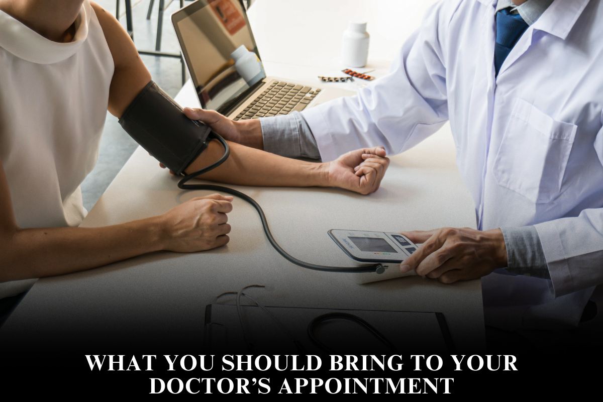 What You Should Bring to Your Doctor’s Appointment