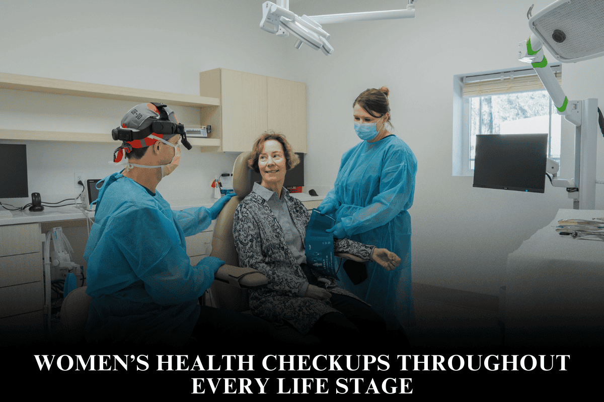Women’s Health Checkups Throughout Every Life Stage