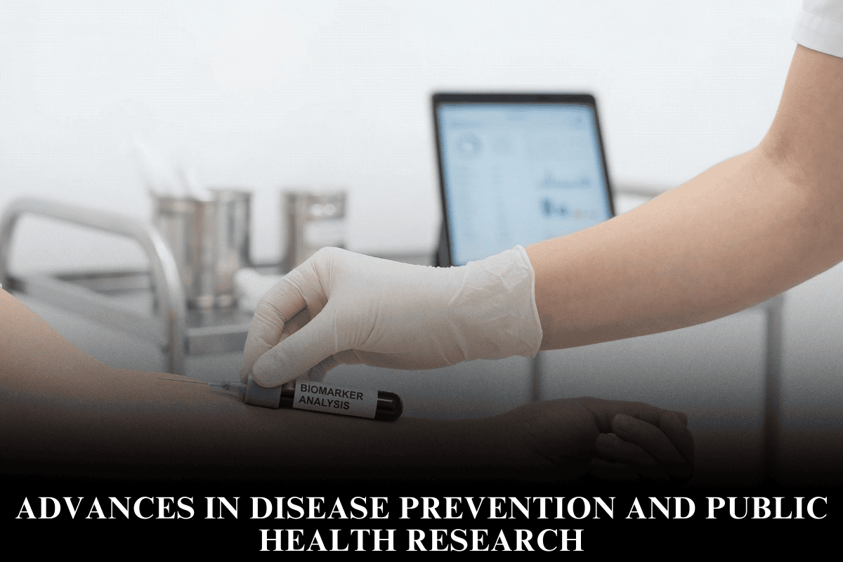Advances in Disease Prevention and Public Health Research