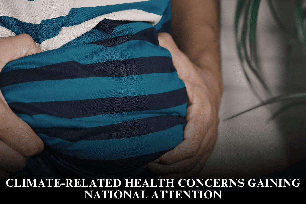 Climate-Related Health Concerns Gaining National Attention