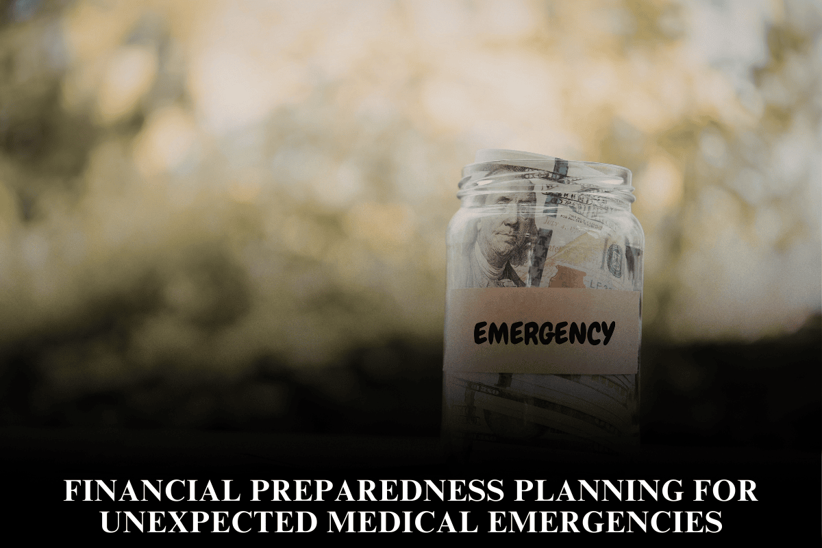 Financial Preparedness Planning for Unexpected Medical Emergencies