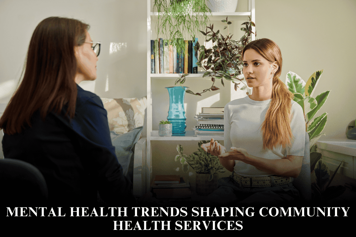 Mental Health Trends Shaping Community Health Services