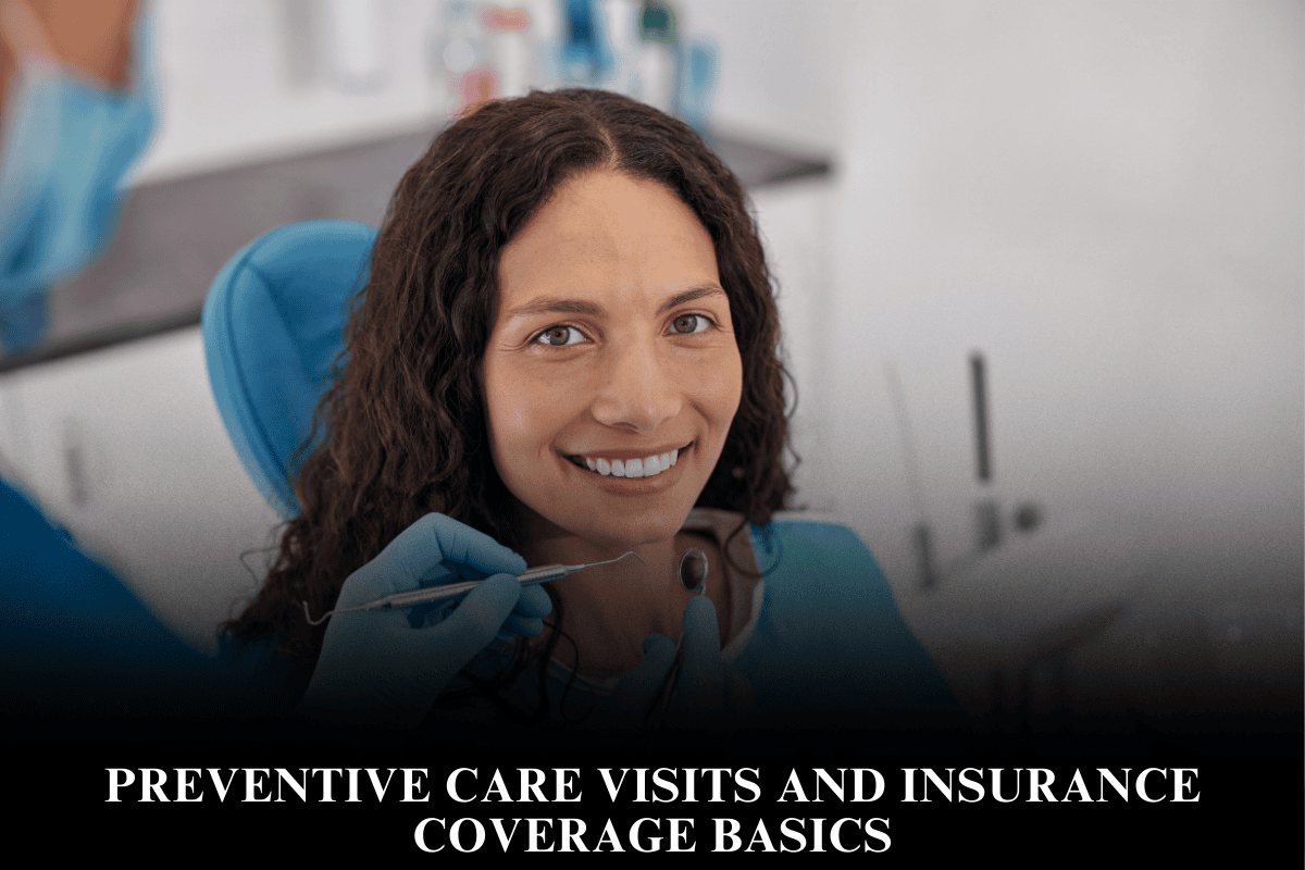 Preventive Care Visits and Insurance Coverage Basics