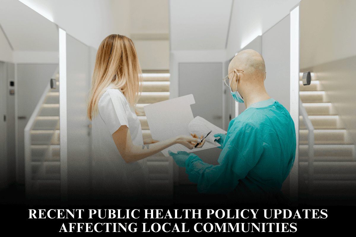 Recent Public Health Policy Updates Affecting Local Communities