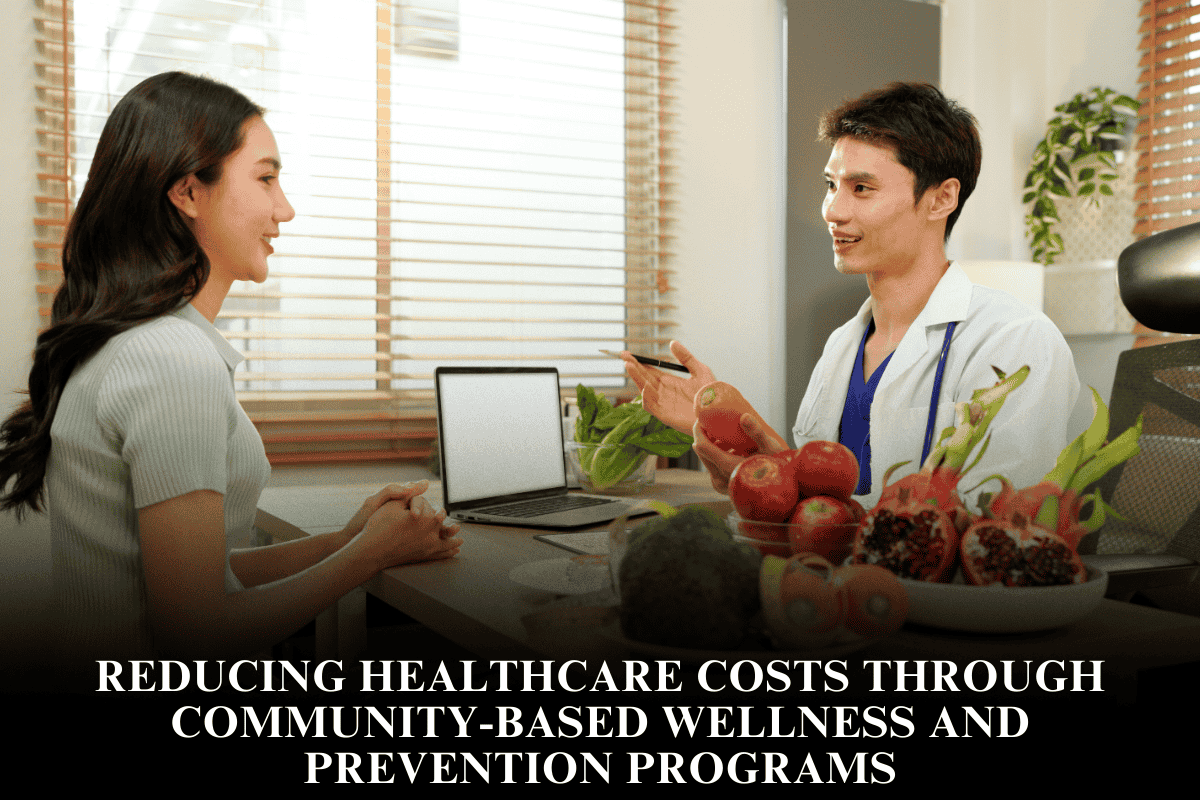 Reducing Healthcare Costs Through Community-Based Wellness and Prevention Programs