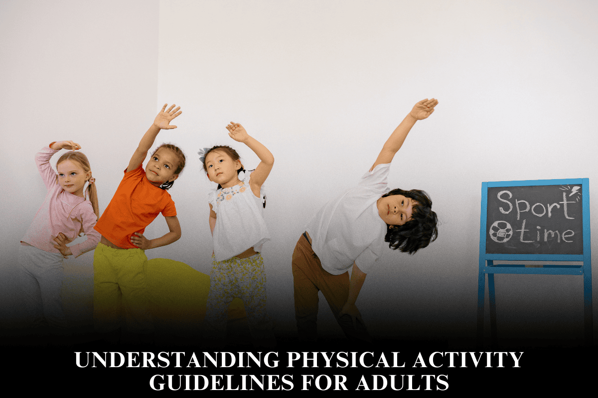 Understanding Physical Activity Guidelines for Adults